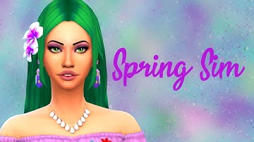 Spring Sim! 🌺| The Sims 4: Create a Sim
