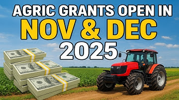 6 Latest Agricultural Grants Open in Nov & Dec 2025 & How to Win Them