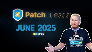 Patch Tuesday | JUNE 2025