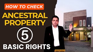 When Property becomes ANCESTRAL PROPERTY | 5 Basic Ancestral Property Rights in India