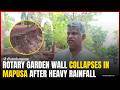 Rotary Garden Wall Collapses in Mapusa After Heavy Rainfall