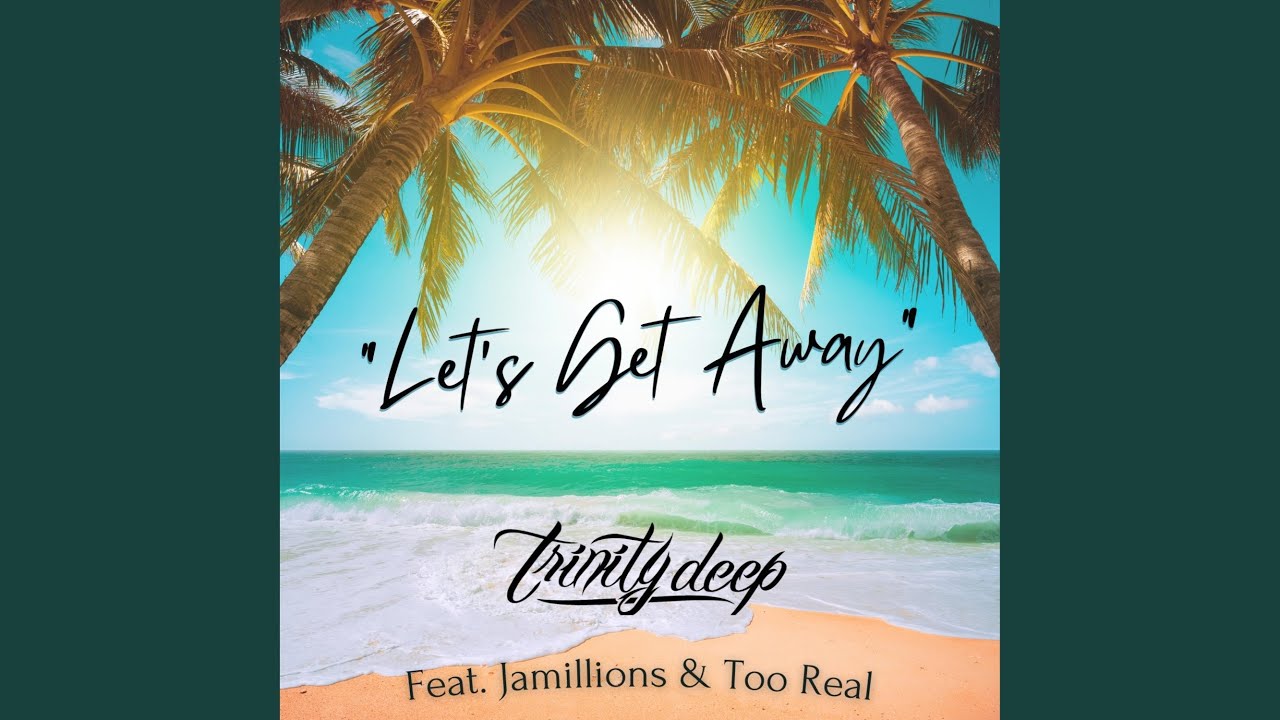 Let's Get Away (feat. Jamillions & Too Real) bekijken op YouTube
