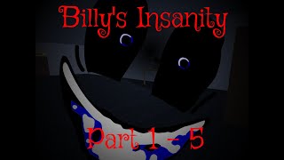 Billy's Insanity - Part 1 - 5