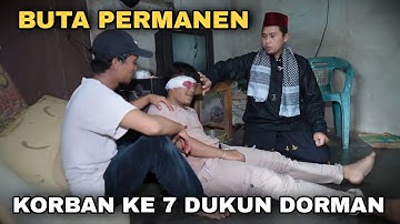 DATANGI KORBAN  KE TUJUH DUKUN DORMAN BUTA PERMANEN || Kisah Ustadz Nasihin