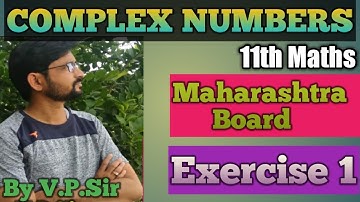 COMPLEX Numbers Exercise 1.1|Class 11 Maths|Maharashtra Board New Syllabus|By VP Sir