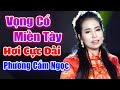 LK Vọng Cổ Miền Tây 2021 - Phương Cẩm Ngọc Ca Hơi Dài Nghe Muốn Đứt Hơi