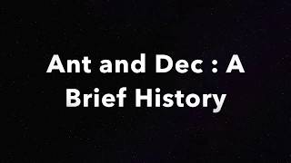 Famous Ant and Dec: A Brief History Profile