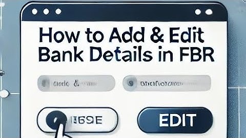 How to Update Your Bank Details in FBR (Step-by-Step Guide)