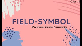 SAP ABAP Tutorial|Class 16|Report-9|Field Symbol|Fixed Type and Generic Field Symbol|Performance