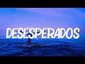 Rauw Alejandro, Chencho Corleone - Desesperados (Letra/Lyrics)