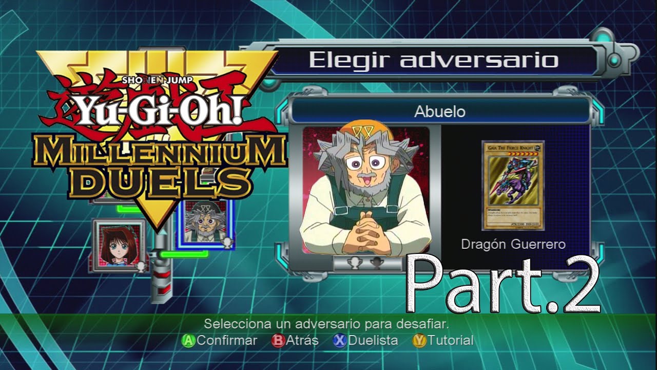 Let's Play YuGiOh! Millennium Duels XBOX 360 Part.2 VS El abuelo