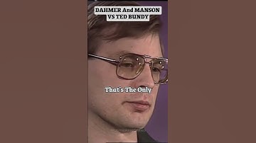 Ted Bundy VS Jeffrey Dahmer & Charles Manson