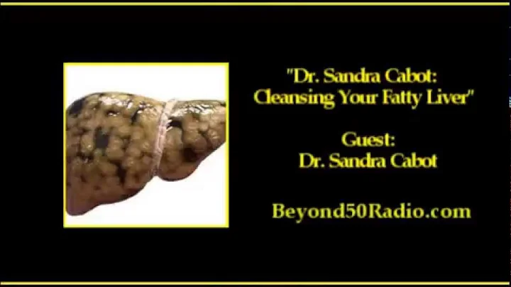 Dr. Sandra Cabot: Cleansing Your Fatty Liver