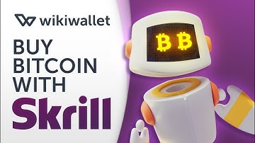 SKRILL How to buy Bitcoin with Skrill?