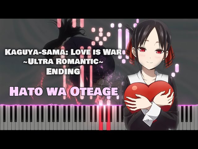 Kaguya-sama: Love is War - Ultra Romantic - Ending, Heart wa Oteage