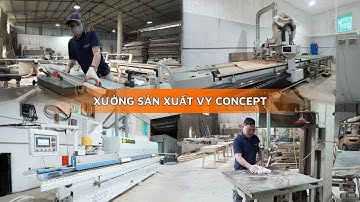 Xưởng nội thất máy móc tiêu chuẩn - Thi công trọn gói giá tốt | VY CONCEPT