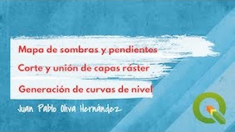 QGIS: Unir dos imágenes ráster, generar mapa de sombras, mapa de pendientes y curvas de nivel