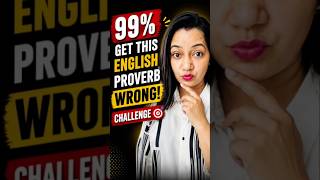 99% Get This English Proverb Wrong #spokenenglish #englishpronunciation #learnenglish #englishshorts