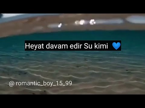 Həyat davam edir Su kimi super  WhatsApp durumu yeni