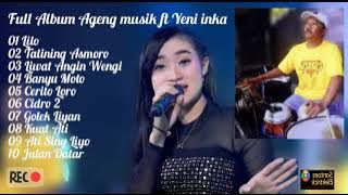 Full Album Yeni Inka ft Ageng Musik ~ musik Sederhana Penuh Rasa