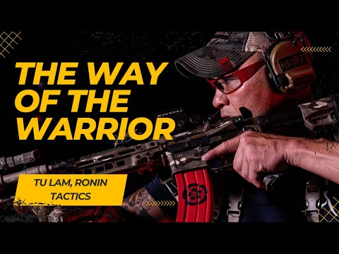 The Way of the Warrior || Tu Lam, Ronin Tactics - ATF Magazine