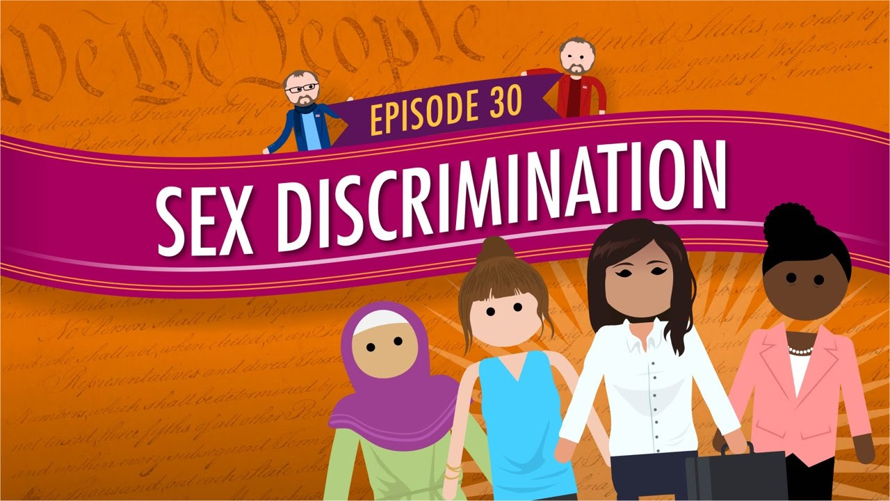 Sex Discrimination: Crash Course Government and Politics #30