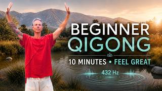BEGINNER QIGONG | FEEL GREAT IN 10 MINUTES | 432 Hz for Harmony & Balance