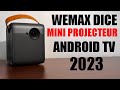Mini projecteur android tv 2023  le meilleur que jai test wemax dice