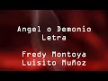 Luisito muñoz feat fredy montoya - angel o demonio