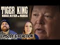 Tiger King Episode 6 "The Noble Thing to Do" REACTION! Tiger King: Murder, Mayhem and Madness