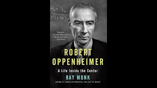 Robert Oppenheimer: A Life Inside the Center with Ray Monk | Institute for Advanced Study