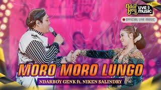 Video thumbnail of "Ndarboy Genk ft Niken Salindry - Moro Moro Lungo (Live Session)"