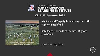 OLLI-UA Presents: Mystery and Tragedy in Landscape at Little Bighorn Battlefield