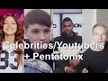 Celebrities And Youtubers Talking About Pentatonix