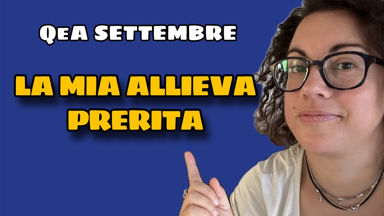 La mia allieva preferita - Q&A settembre - YouTube