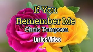 If You Remember Me - Chris Thompson (Lyrics Video)