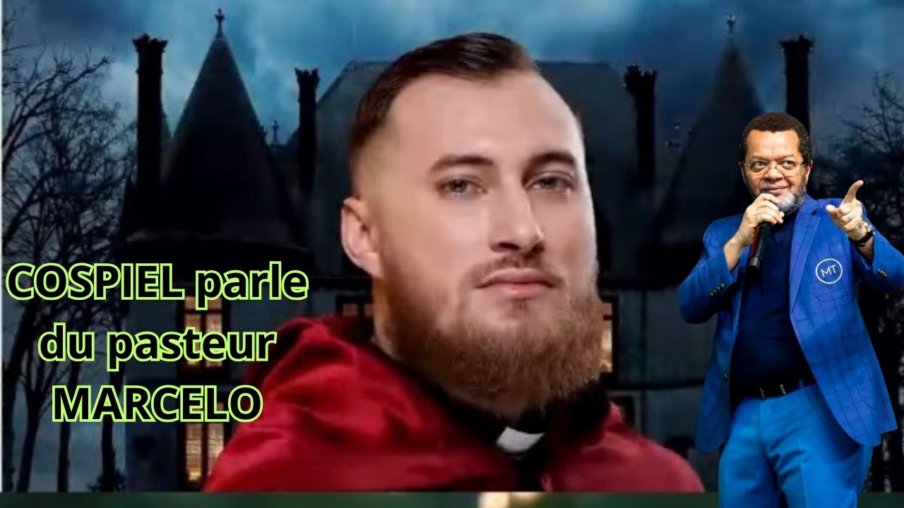 COSPIEL PARLE DE SA RENCONTRE ET SA SEPARATION AVEC PASTEUR MARCELO