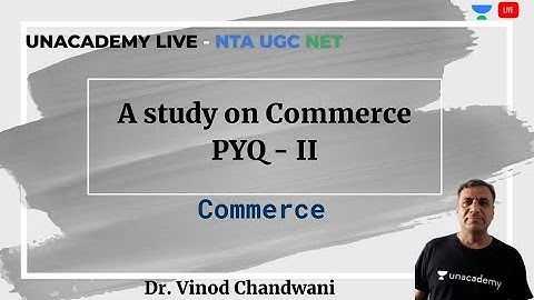 A study on Commerce PYQ Part II | Commerce | Unacademy Live - NTA UGC NET | Dr. Vinod Chandwani