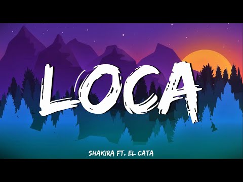 LOCA – Shakira ft El Cata | (Letra/Lyrics)