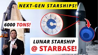 Elon Musk Revealed New 6000t Starship \& Raptor V3 Engine, Lunar Starship Construction, Unity 25