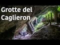 Grotte del Caglieron - Conheça as grutas de Caglieron