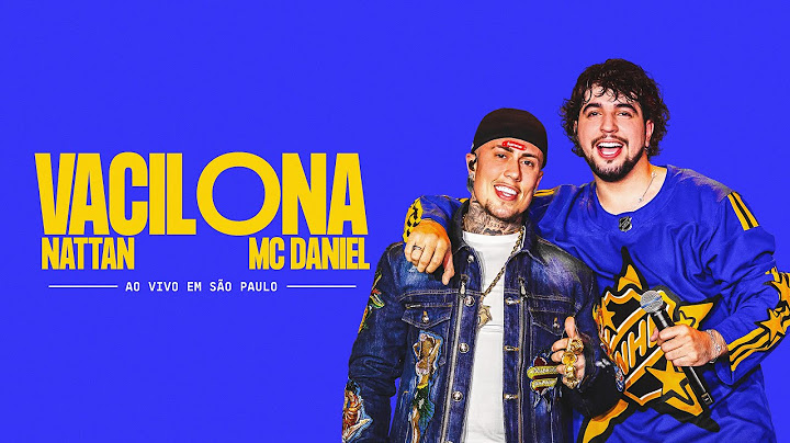 Nattan e MC Daniel - Vacilona (DVD Estilo Nattanzinho)