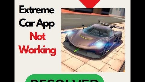 Fix Extreme Car Driving Simulator App Login Problem | Unable to Login Extreme Car Driving Simulator