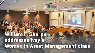 Nobel laureate William F. Sharpe addresses Ivey’s Women in Asset Management class