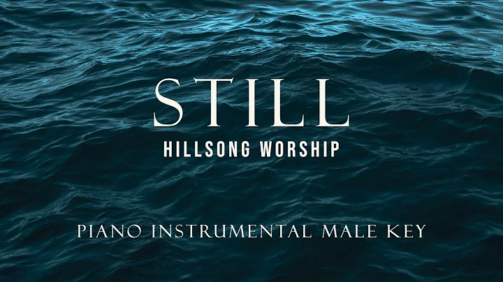 STILL - Piano Instrumental Cover / Male Key - Hillsong Worship (with lyrics) by GershonRebong