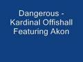 Dangerous - Kardinal Offishall Featuring Akon