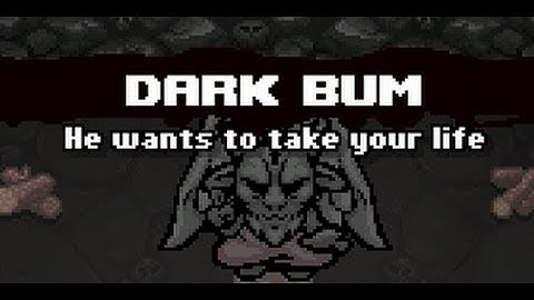 Binding of Isaac: Rebirth - Dark Bum