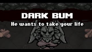 Binding of Isaac: Rebirth - Dark Bum