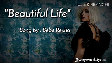 #beautifullife#beberexha#lyrics #abominable Beautiful Life (lyrics) Song by : Bebe Rexha