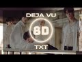 𝟴𝗗 𝗠𝗨𝗦𝗜𝗖 | TXT (투모로우바이투게더) - Deja Vu (Use headphones)